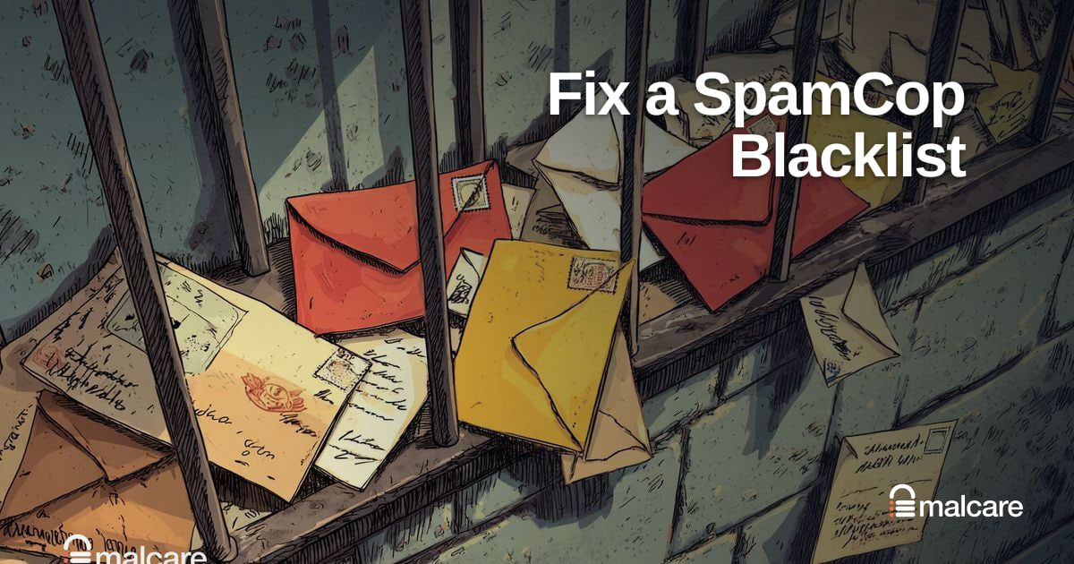 Spamcop SpamCop Blacklist: What Is It And How To Fix It - MalCare