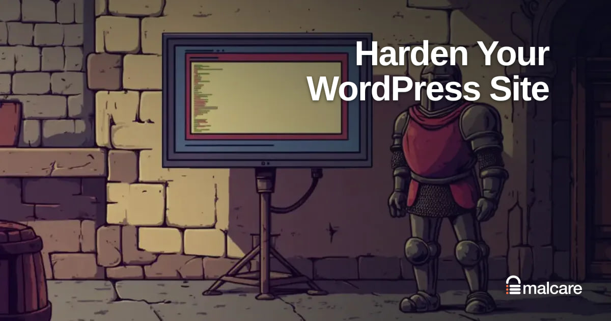 Harden Your WordPress Site text over an illustration of an armoured guard protecting a computer.