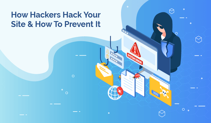 How Can Hackers Hack Your Wordpress Site How To Prevent It